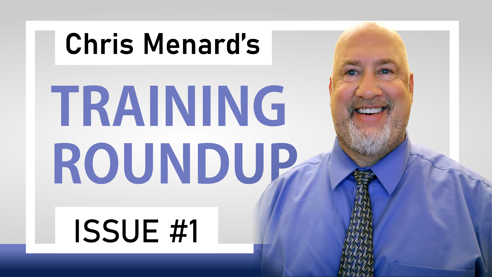 Chris Menard's Training Roundup | Issue #1