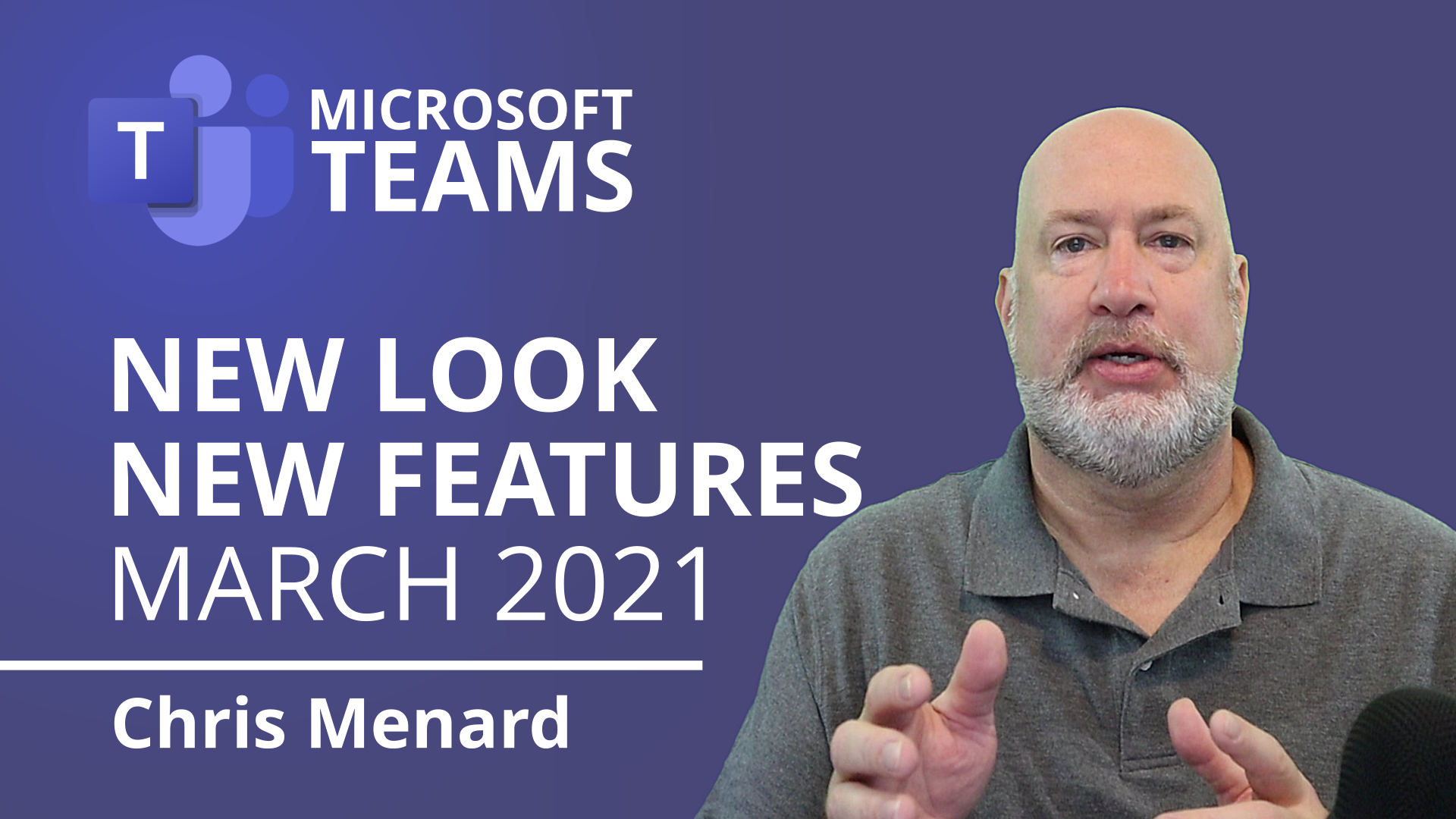 Microsoft Teams: March 2021 Update: New features, New look