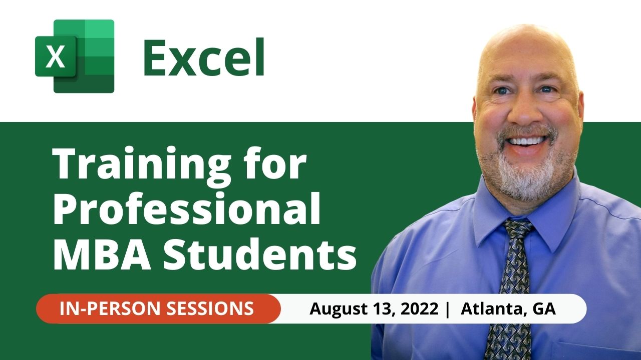 August 13, 2022 - Excel Training for Professional MBA Students - Terry College of Business