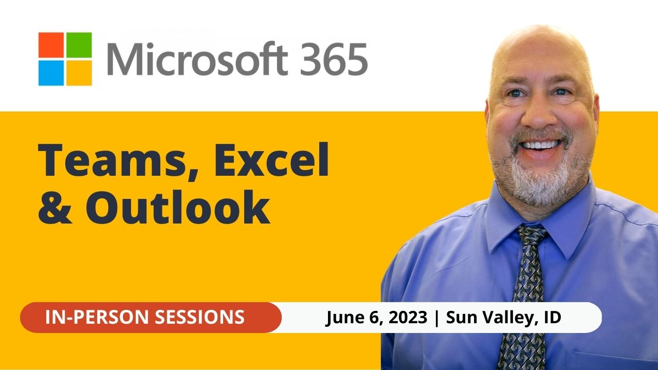 June 6, 2023 - Support Staff Conference in Sun Valley, ID - Microsoft 365