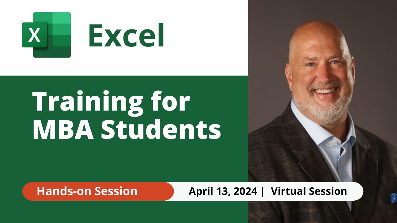 April 6, 2024 - Excel Training for MBA Students from the University of Georgia