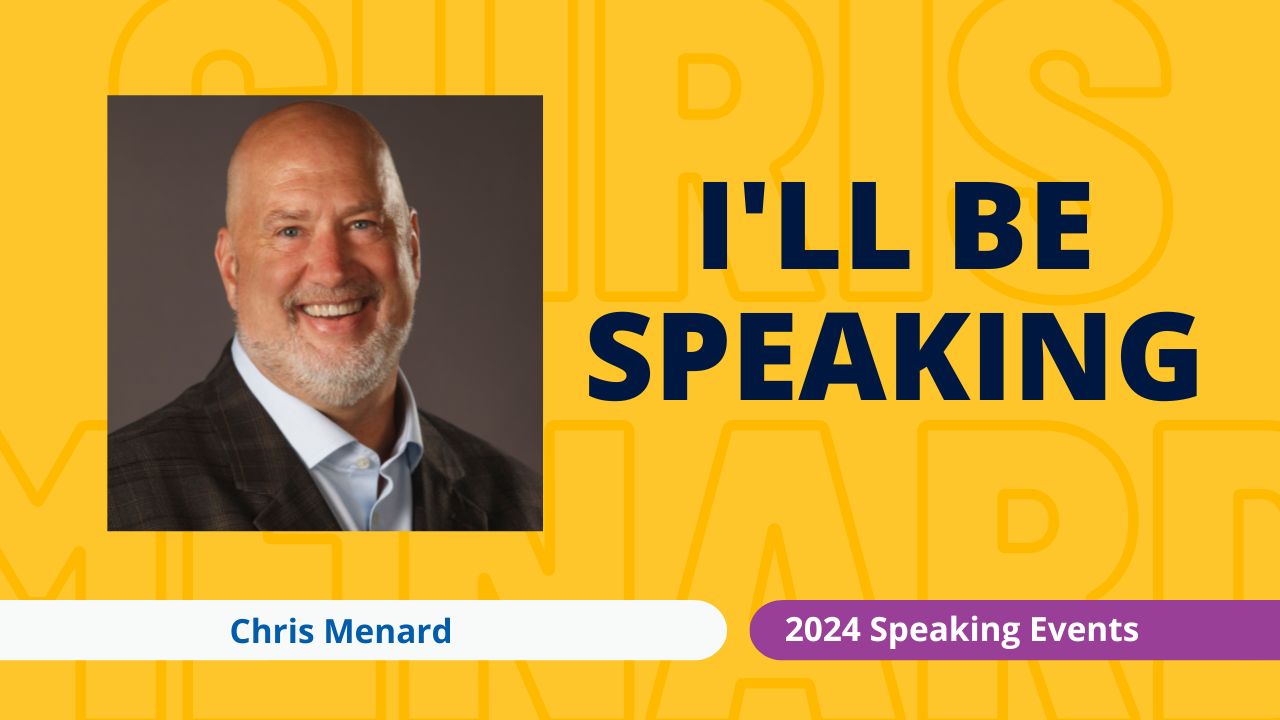2024 Upcoming Public Speaking Events with Chris Menard
