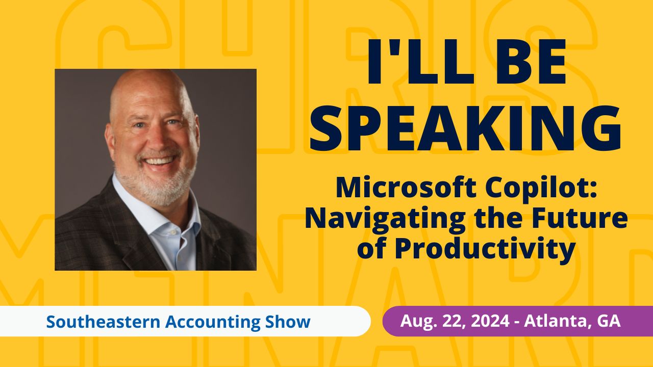 August 22, 2024 - Microsoft Copilot: Navigating the Future of Productivity - Southeastern Accounting Show