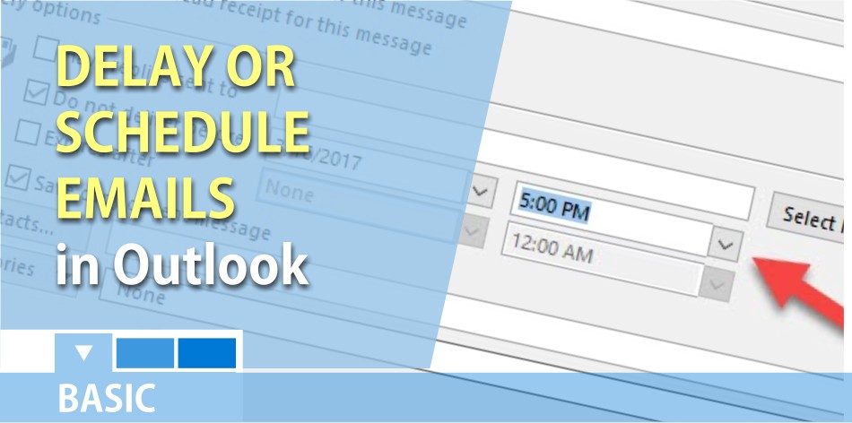 Delay or schedule sending email messages in Microsoft Outlook