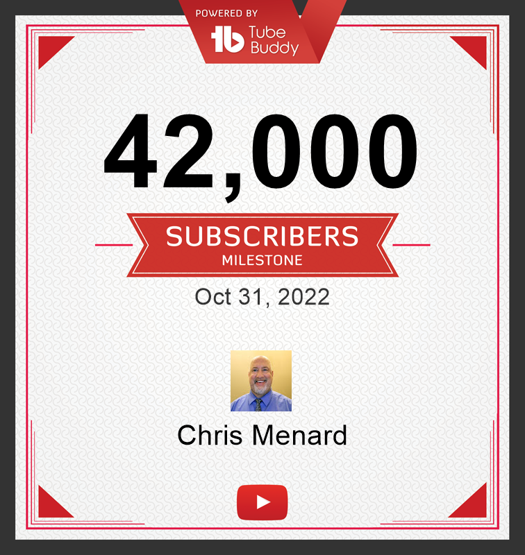 42,000 Subscribers - Chris Menard's YouTube channel - October 30, 2022