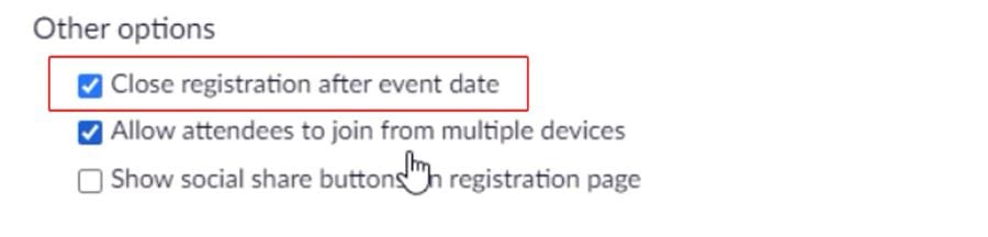 Close registration after event date in Zoom meeting settings Close registration after event date in Zoom meeting settings