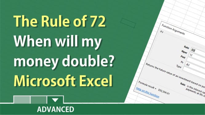 The Rule of 72 answers "When will my investment double?"