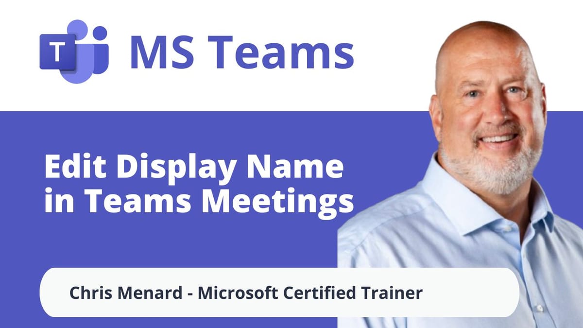 Microsoft Teams: Edit Display Name in Meetings