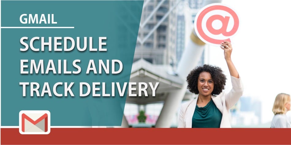 How to schedule delivery of Gmail messages and track if opened