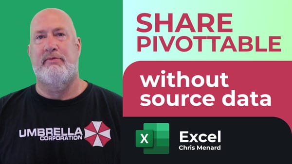 Excel - Share a PivotTable without the Source Data or Underlying Data: Chris Menard Training