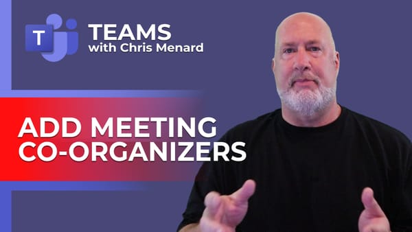 Using Meeting CO-ORGANIZERS in Microsoft Teams Meetings: Chris Menard Training