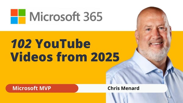 My 102 Microsoft 365 Training Videos from 2025